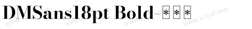 DMSans18pt Bold字体转换 DMSans18pt Bold字体转换